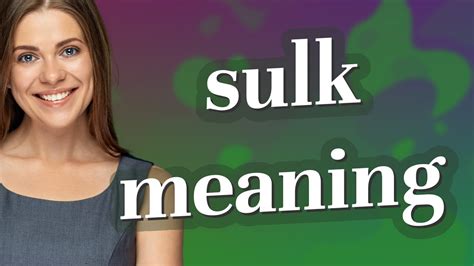 sulaaok|Sulk Meaning .